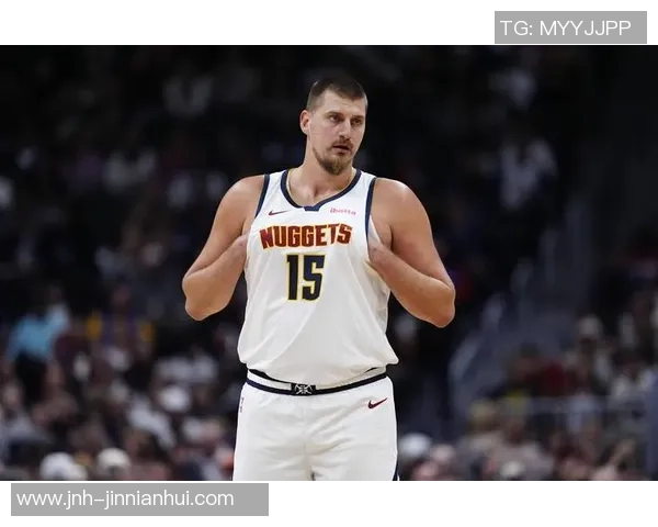 约基奇近五场比赛场均命中率超70三双表现历史仅次于张伯伦