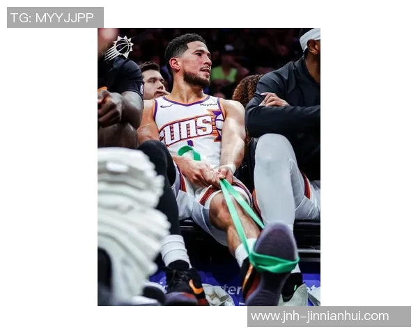 布克因左脚踝扭伤出战成疑太阳客战活塞能否迎来胜利考验 布克因左脚踝扭伤出战成疑太阳客战活塞能否迎来胜利考验